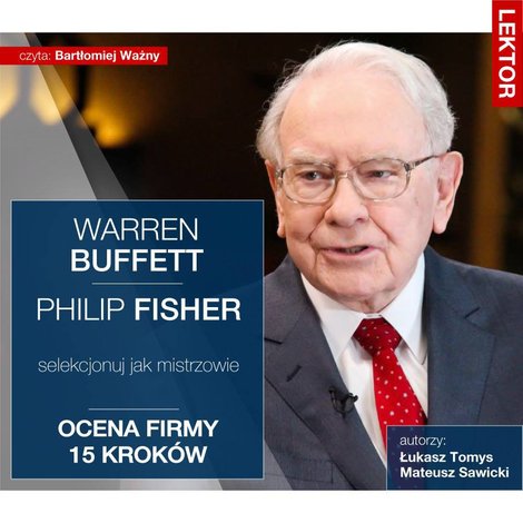 audiobooki: Warren Buffett i Philip Fisher. Selekcjonuj jak mistrzowie. Ocena firmy 15 krok&oacute;w &ndash; audiobook