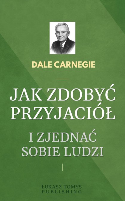 ebooki: Jak zdobyć przyjaci&oacute;ł i zjednać sobie ludzi &ndash; ebook