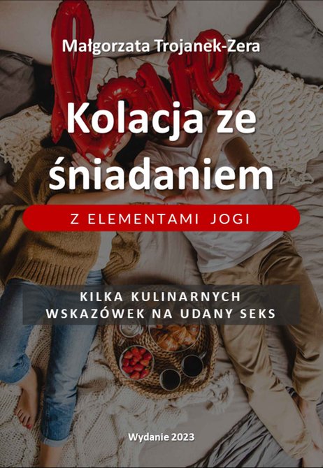 ebooki: Kolacja ze śniadaniem z elementami jogi. Kilka kulinarnych wskazówek na udany seks – ebook
