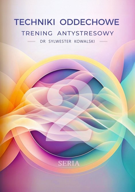 audiobooki: Techniki Oddechowe. Część 2. Trening Antystresowy &ndash; audiobook