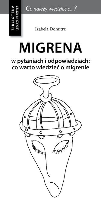 ebooki: Migrena w pytaniach i odpowiedziach: co warto wiedzieć o migrenie &ndash; ebook