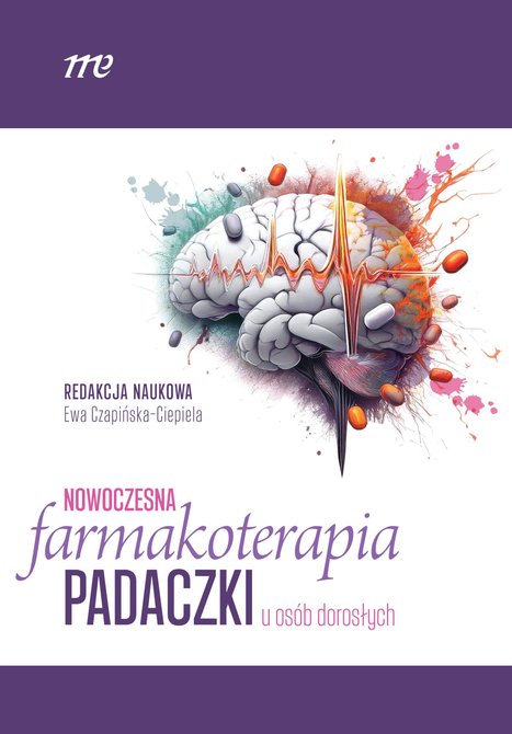 ebooki: Nowoczesna farmakoterapia padaczki u os&oacute;b dorosłych pod redakcją Ewy Czapińskiej-Ciepieli &ndash; ebook