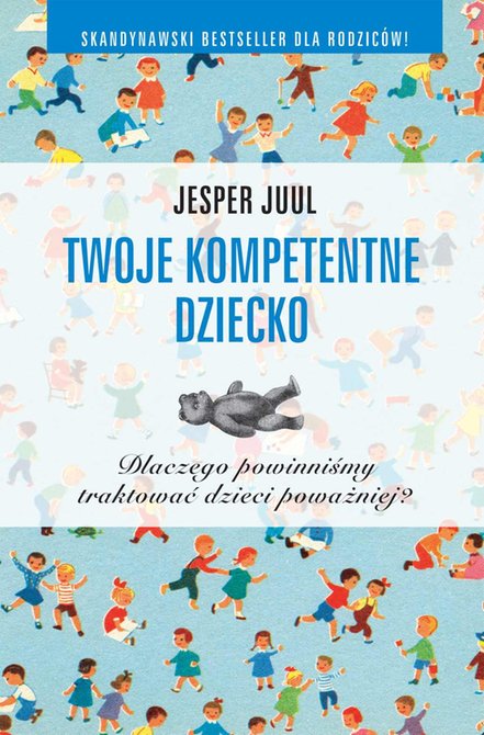 ebooki: Twoje kompetentne dziecko. Dlaczego powinniśmy traktować dzieci poważniej? &ndash; ebook