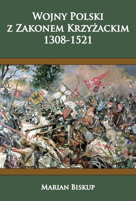 ebooki: Wojny Polski z zakonem krzyżackim (1308-1521) – ebook