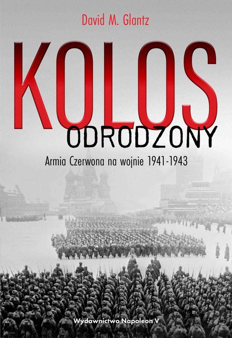 ebooki: Kolos odrodzony. Armia Czerwona na wojnie 1941-1943 &ndash; ebook
