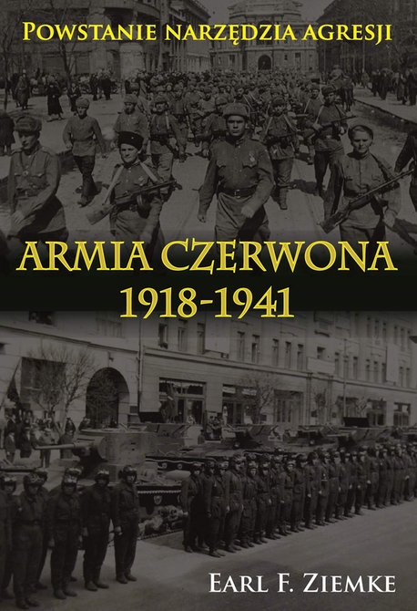 ebooki: Armia Czerwona 1918-1941. Powstanie narzędzia agresji &ndash; ebook