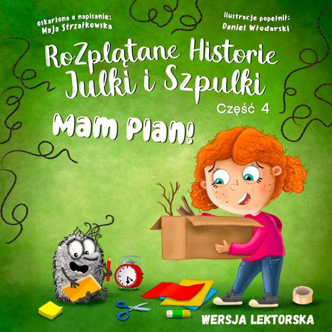audiobooki: Mam plan. Rozplątane Historie Julki i Szpulki. Część 4. Wersja lektorska &ndash; audiobook