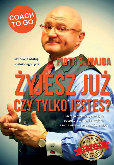 audiobooki: Żyjesz już czy tylko jesteś? Instrukcja obsługi spełnionego życia &ndash; audiobook