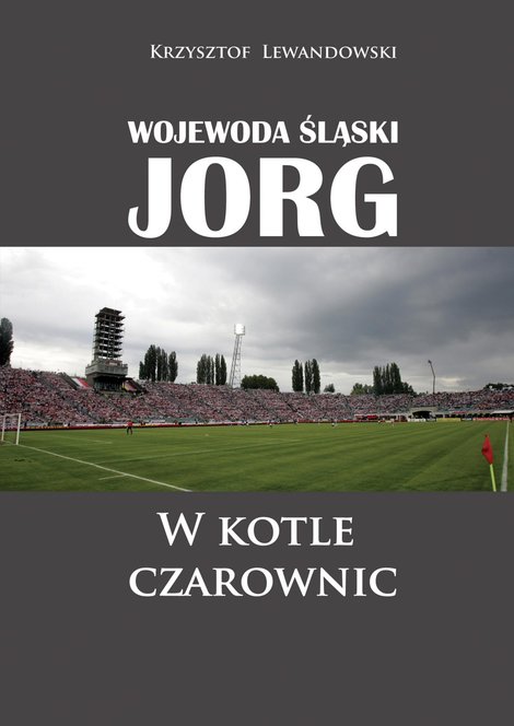 ebooki: Wojewoda śląski Jorg. W kotle czarownic &ndash; ebook