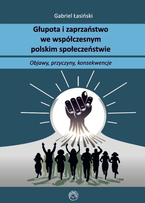 ebooki: Głupota i zaprzaństwo we wsp&oacute;łczesnym społeczeństwie polskim &ndash; ebook