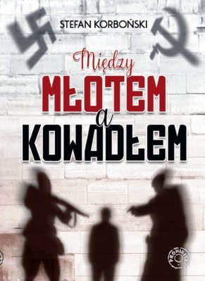 ebooki: Między młotem a kowadłem &ndash; ebook