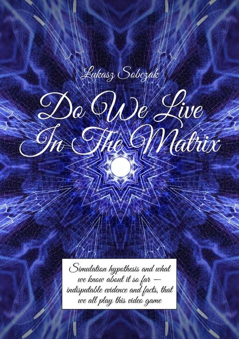 ebooki: Do&nbsp;We&nbsp;Live In&nbsp;The Matrix &ndash; ebook