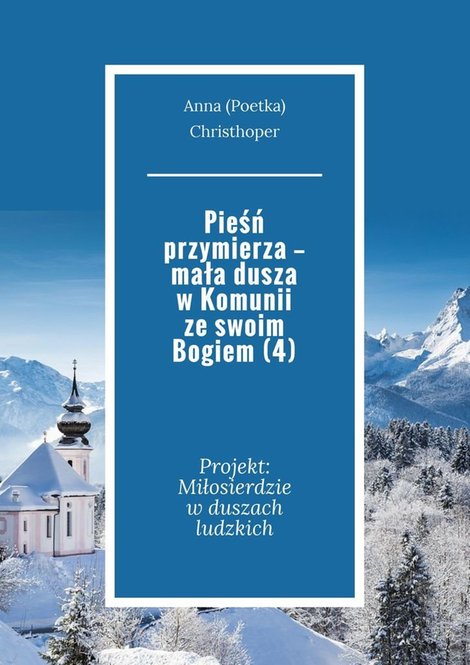ebooki: Pieśń przymierza&nbsp;&mdash; mała dusza w&nbsp;Komunii ze&nbsp;swoim Bogiem&nbsp;(4) &ndash; ebook