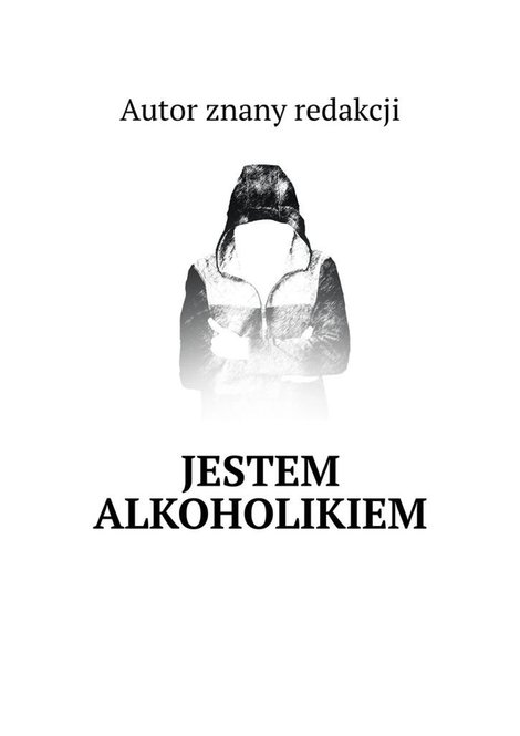 ebooki: Jestem alkoholikiem &ndash; ebook