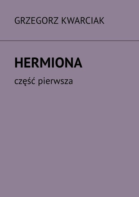 ebooki: Hermiona. Część 1 &ndash; ebook