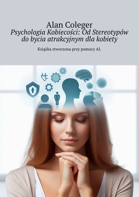 ebooki: Psychologia Kobiecości: Od&nbsp;Stereotyp&oacute;w do&nbsp;bycia atrakcyjnym dla&nbsp;kobiety &ndash; ebook