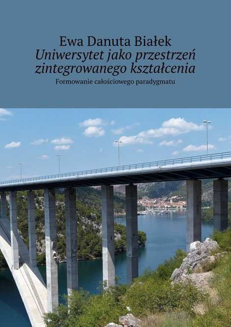 ebooki: Uniwersytet jako przestrzeń zintegrowanego kształcenia &ndash; ebook