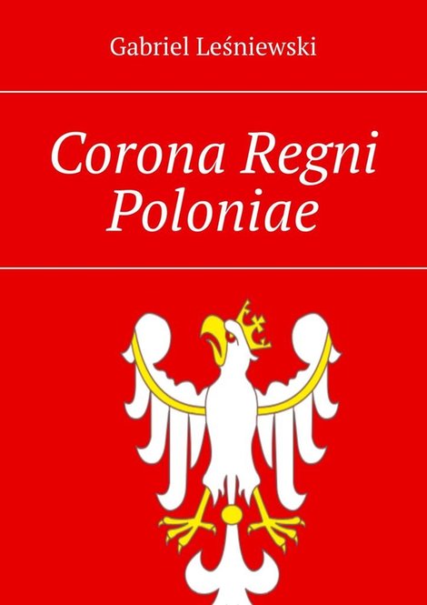 ebooki: Corona Regni Poloniae &ndash; ebook