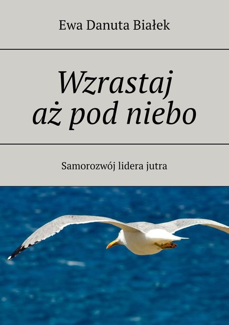 ebooki: Wzrastaj aż&nbsp;pod&nbsp;niebo &ndash; ebook