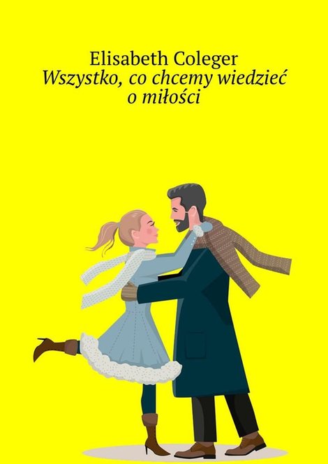 ebooki: Wszystko, co&nbsp;chcemy wiedzieć o&nbsp;miłości &ndash; ebook