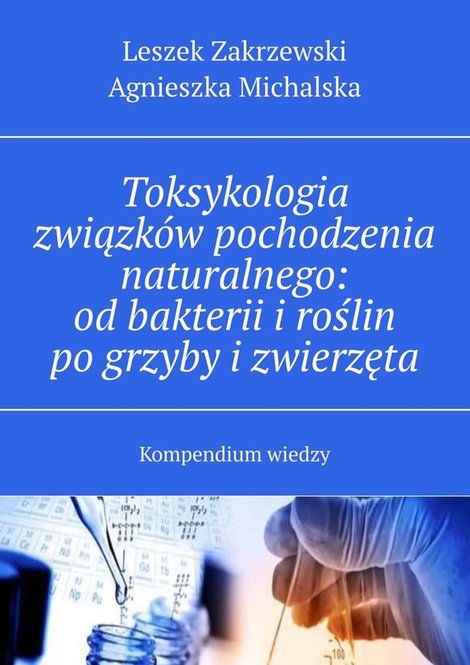 ebooki: Toksykologia związków pochodzenia naturalnego: od bakterii i roślin po grzyby i zwierzęta – ebook