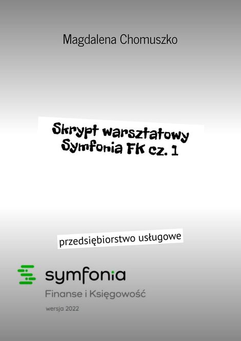 ebooki: Skrypt warsztatowy Symfonia FK. Część&nbsp;1 &ndash; ebook