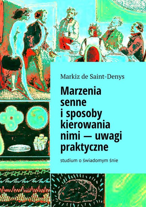 ebooki: Marzenia senne i sposoby kierowania nimi  — uwagi praktyczne – ebook