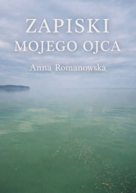 ebooki: Zapiski mojego ojca &ndash; ebook