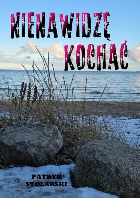 ebooki: Nienawidzę Kochać &ndash; ebook