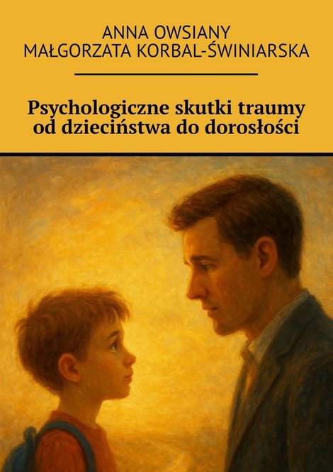 ebooki: Psychologiczne skutki traumy od dzieciństwa do dorosłości – ebook
