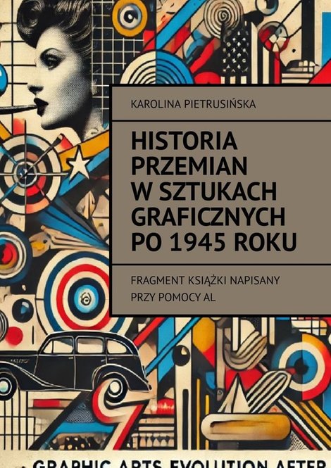 ebooki: Historia przemian w&nbsp;sztukach graficznych po&nbsp;1945&nbsp;roku &ndash; ebook