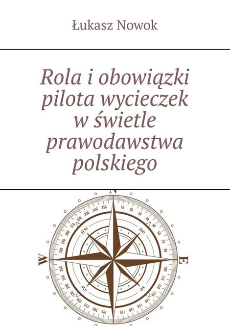 ebooki: Rola i&nbsp;obowiązki pilota wycieczek w&nbsp;świetle prawodawstwa polskiego &ndash; ebook