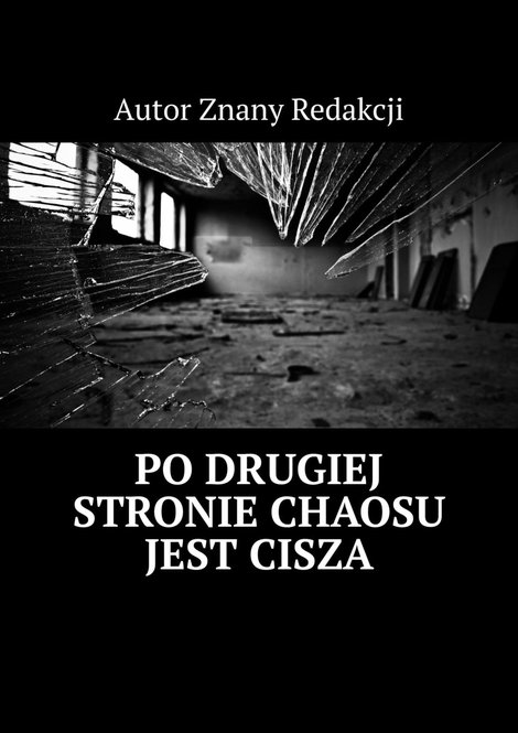 ebooki: Po drugiej stronie chaosu jest cisza – ebook