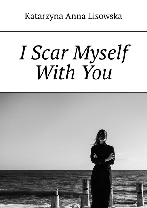 ebooki: I&nbsp;Scar Myself With&nbsp;You &ndash; ebook
