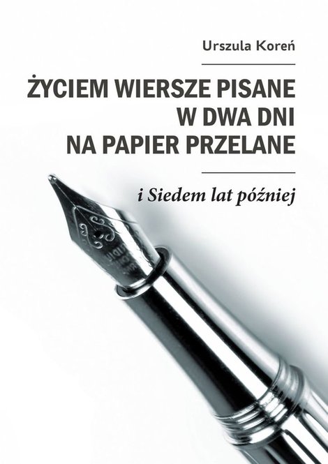 ebooki: Życiem wiersze pisane w&nbsp;dwa dni na&nbsp;papier przelane &ndash; ebook