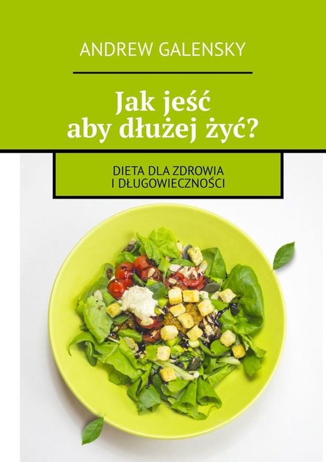ebooki: Jak jeść aby dłużej żyć? – ebook