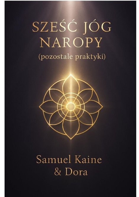 ebooki: Sześć J&oacute;g Naropy (pozostałe praktyki) &ndash; ebook