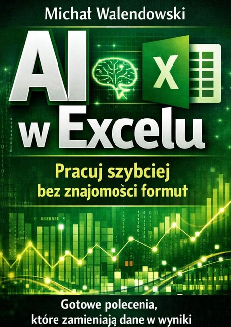 ebooki: AI w&nbsp;Excelu&nbsp;&mdash; pracuj szybciej bez&nbsp;znajomości formuł &ndash; ebook