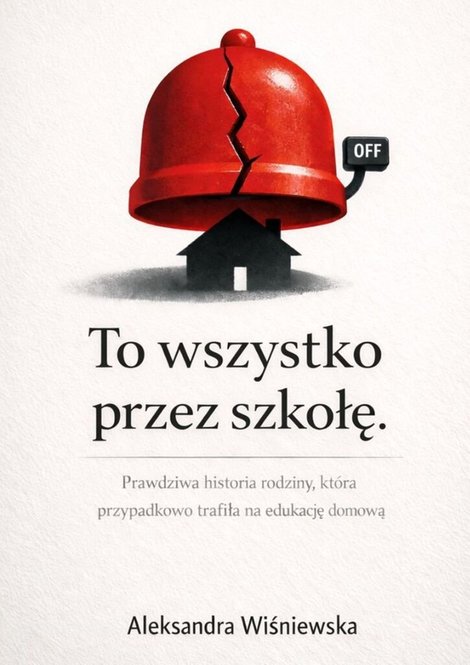 ebooki: To&nbsp;wszystko przez szkołę! &ndash; ebook