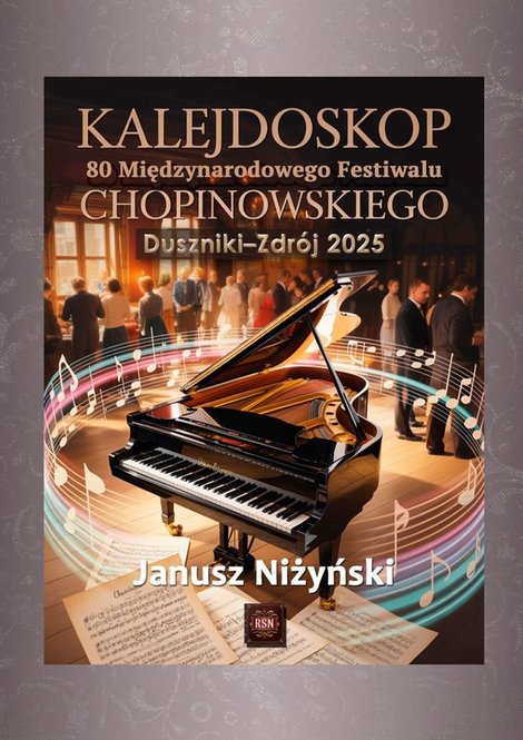 ebooki: Kalejdoskop 80. Międzynarodowego Festiwalu Chopinowskiego w&nbsp;Dusznikach-Zdroju &ndash; ebook
