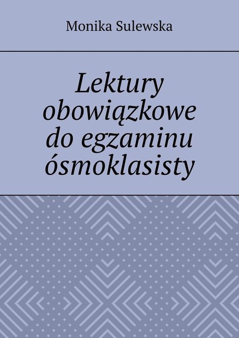 ebooki: Lektury obowiązkowe do&nbsp;egzaminu &oacute;smoklasisty &ndash; ebook