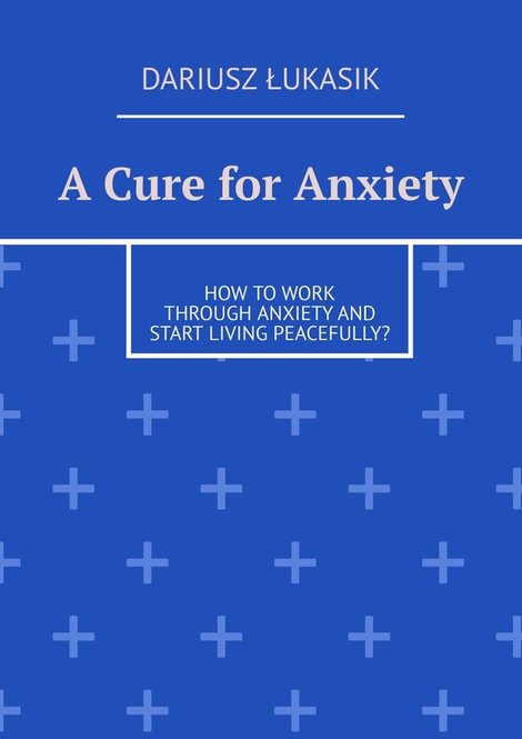 ebooki: A&nbsp;Cure for Anxiety &ndash; ebook