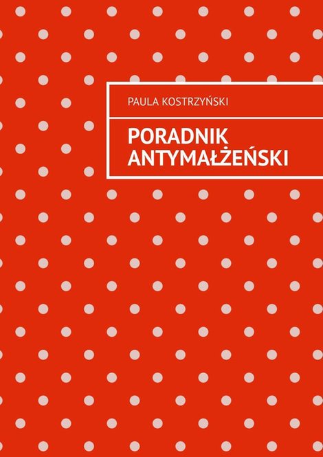 ebooki: Poradnik antymałżeński – ebook