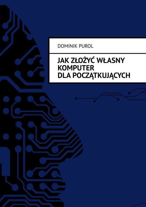 ebooki: Jak&nbsp;Złożyć Własny Komputer dla&nbsp;początkujących &ndash; ebook