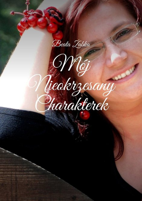 ebooki: M&oacute;j nieokrzesany charakterek &ndash; ebook