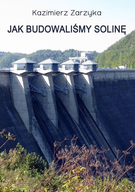 ebooki: Jak&nbsp;budowaliśmy Solinę &ndash; ebook