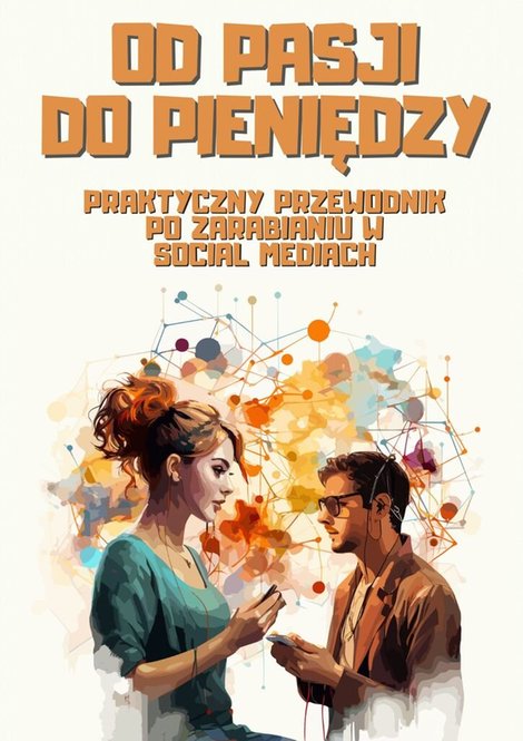 ebooki: Od&nbsp;pasji do&nbsp;pieniędzy &ndash; ebook