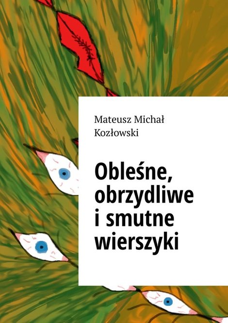 ebooki: Obleśne, obrzydliwe i&nbsp;smutne wierszyki &ndash; ebook