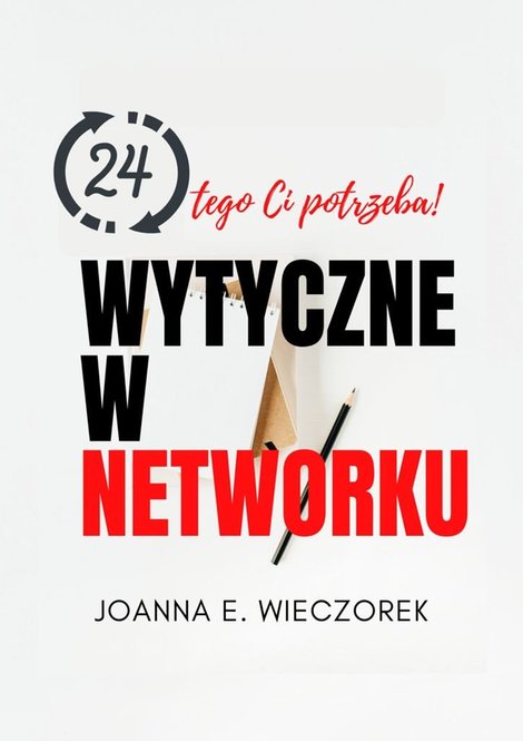 ebooki: 24 Wytyczne W&nbsp;Networku &ndash; ebook