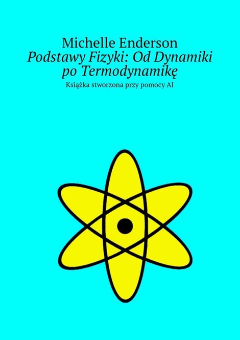 ebooki: Podstawy Fizyki: Od&nbsp;Dynamiki po&nbsp;Termodynamikę &ndash; ebook